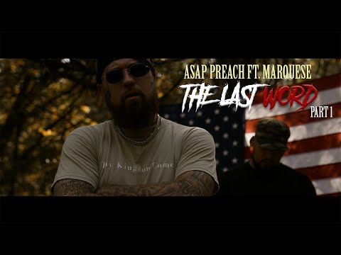 ASAP Preach - "The Last Word" Ft. Marquese