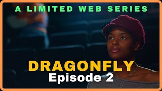 Dragonfly || Web Series || Ep 2 | 12pm