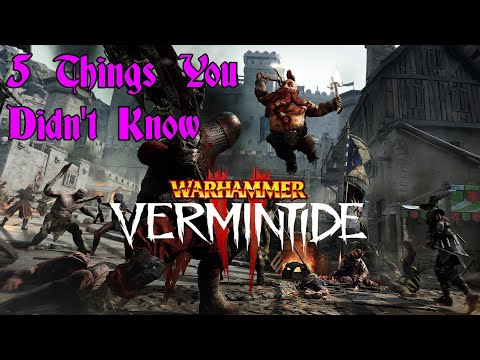 5 Things You Didn't Know About Vermintide 2