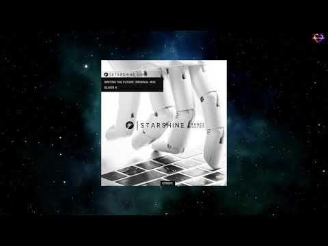 Oliver K - Writing the Future (Original Mix) [STARSHINE TRANCE RECORDINGS]
