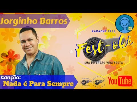 Karaokê Jorginho Barros - Nada é para Sempre