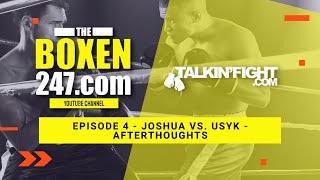 Joshua vs. Usyk - Afterthoughts | Boxen247.com with Kristian | Talkin Fight
