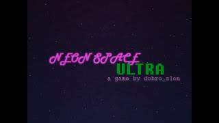 Neon Space ULTRA Steam Key GLOBAL