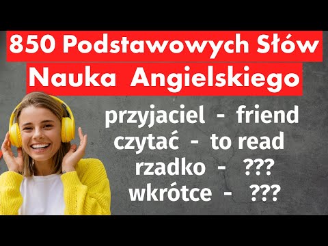 850 Podstawowych Słów w Języku Angielskim dla Początkujących-Nauka Angielskiego-Kompletny Przewodnik