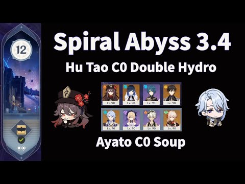 Hu Tao C0 Double Hydro + Ayato C0 Soup - Spiral Abyss 3.4 F12 Full clear - Genshin Impact