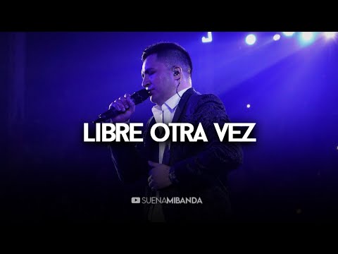 Libre Otra Vez - Banda el Limón