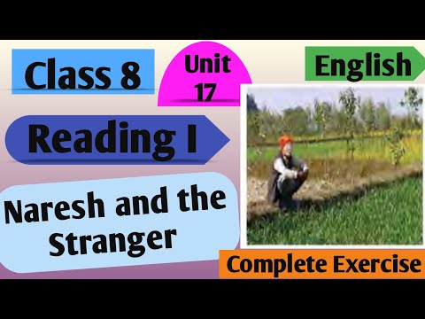 Class 8 English | Unit 17 Reading i Naresh And The Stranger | Grade 8 English Unit 17 All Exercise