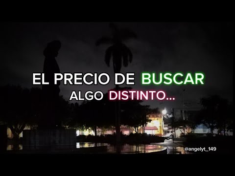 El Precio De Buscar Algo Distinto | Angel Yañez