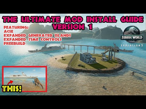The Ultimate Mod Install Guide v1 - Jurassic World Evolution 3