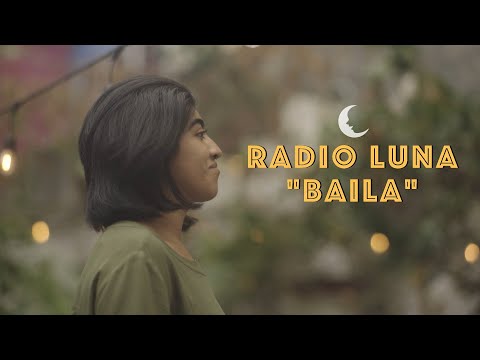 RADIO LUNA - BAILA ft. Yaratze Hidalgo & Edwin Bandala