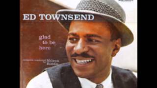 Ed Townsend - For Your Love (version)