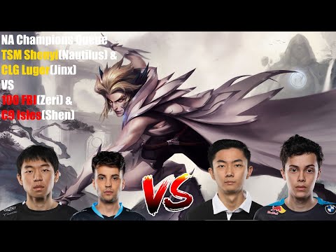 NA Champions Queue - TSM Shenyi(Rakan) & CLG Luger(Jinx) VS 100 FBI(Zeri) & C9 Isles(Shen)