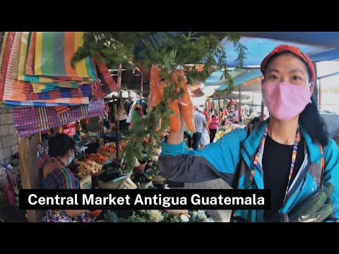 Mercado Central Antigua e Mercado de Artesanias El Carmen Guatemala