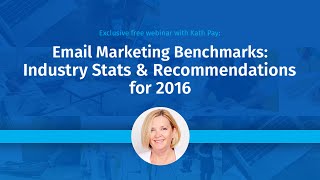 Kath Pay about Email Marketing Benchmarks: Industry Stats & Recommendations for 2016 [Webinar]