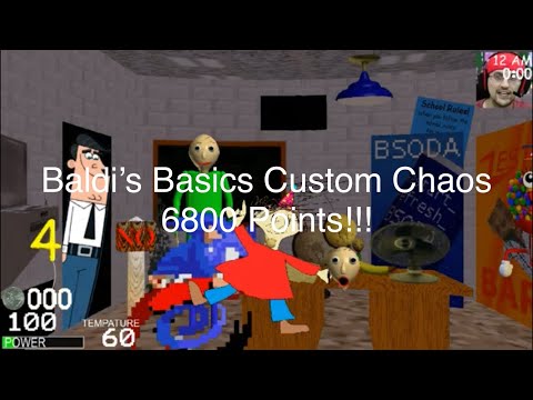 Baldi's Basics Custom Chaos - 6800 Points!!!