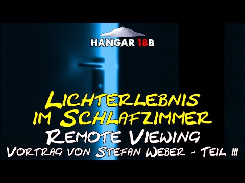 Lichterlebnis im Schlafzimmer - Remote Viewing - Vortrag von Stefan Weber Teil 3