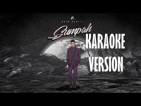 Naim Daniel - Sumpah [ Karaoke | Instrumental | Minus One with Lyrics ]