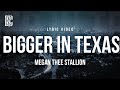 Megan Thee Stallion Bigger In Texas Lyrics