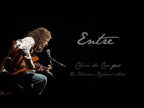 Entre - Chicó do Céu
