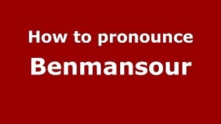 How to pronounce Benmansour