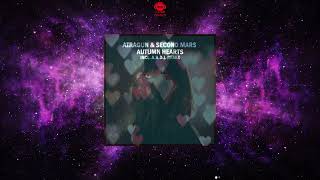 Atragun &amp; Second Mars - Autumn Hearts (A.R.D.I. Remix) [SUB.MISSION RECORDINGS]