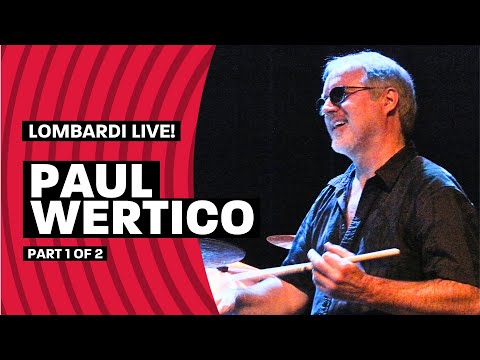 Lombardi Live! featuring Paul Wertico (Part 1 of 2, Episode 80)