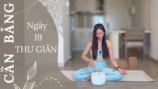 Ngày 19 - THƯ GIÃN  | 30 Ngày Yoga CÂN BẰNG (2024) | Yoga By Sophie