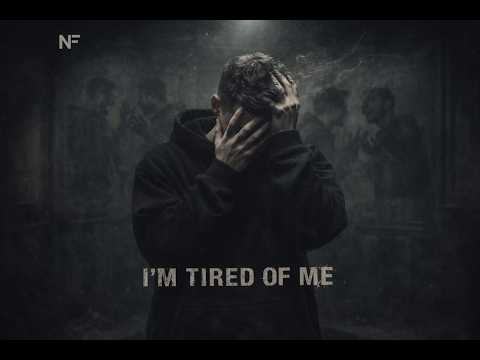 NF - I'm Tired Of Me (Music Video)