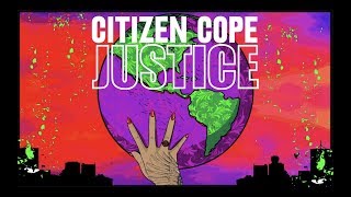 Citizen Cope - Justice (Official Lyric Video)