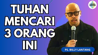 Download lagu Tuhan Mencari 3 Orang Ini - Ps. Billy Lantang #10 mp3