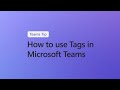 Using tags in Microsoft Teams