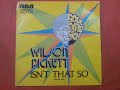 WILSON PICKETT.(I WAS TOO NICE.(FUI DEMASIADO SIMPATICO.)(7''.)(1974.)