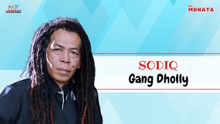Download lagu Sodiq - Gang Dholly mp3