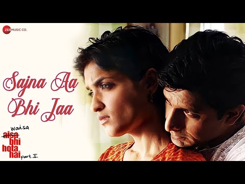 Sajna Aa Bhi Jaa | Waisa Bhi Hota Hai - II | Arshad Warsi | Shibani Kashyap