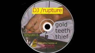 DJ /rupture - Gold Teeth Thief