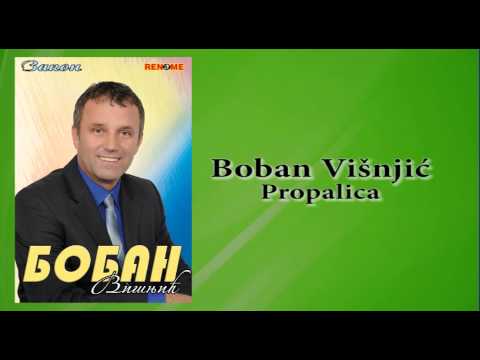 Boban Visnjic - Propalica - (Audio)