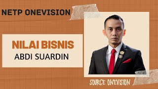 Download lagu NETP : Nilai Bisnis | Mr. Abdi Suardin mp3