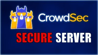 CrowdSec: Your VPS's New Best Friend Against Cyber Threats