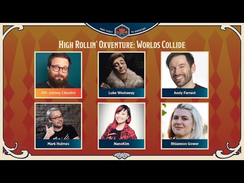 High Rollin' Oxventure: Worlds Collide | D&D Celebration 2021