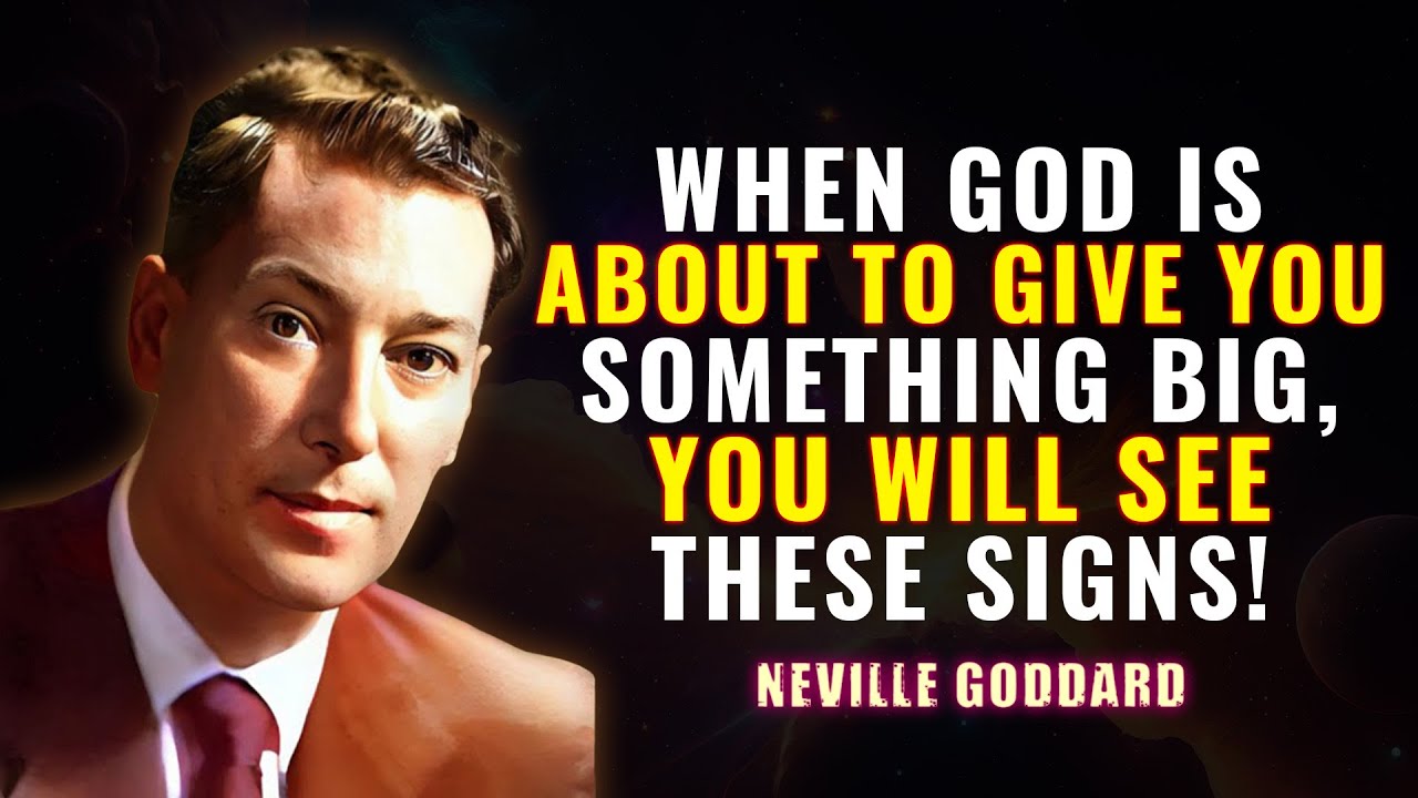 Neville Goddard | When God Is About To Give You Something Big, You Will SEE These signs