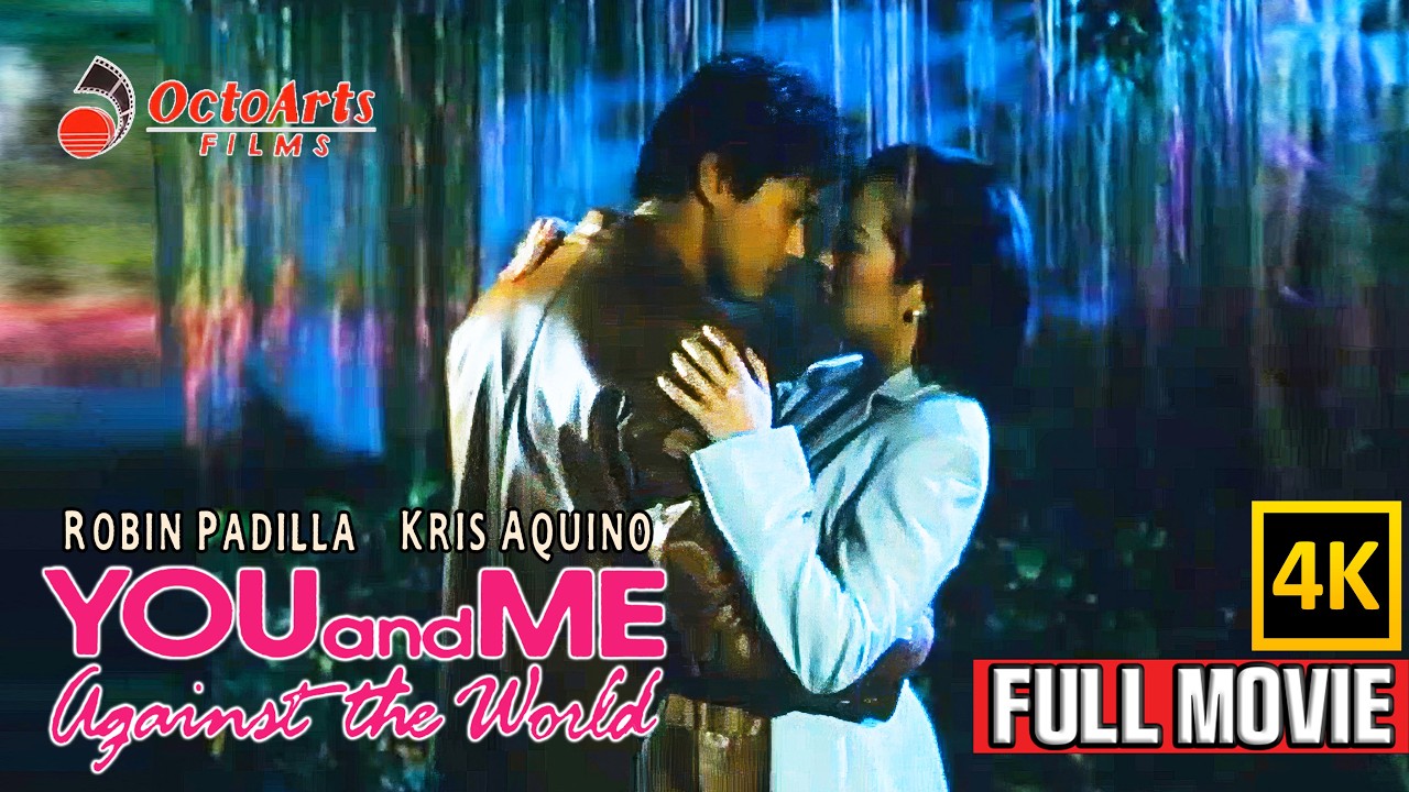  YOU AND ME AGAINST THE WORLD | Full Movie (4K) | Robin Padilla, Kris Aquino, Elizabeth Burton