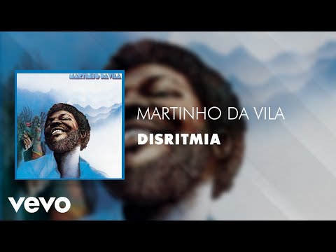 Martinho Da Vila - Disritmia (Áudio Oficial)