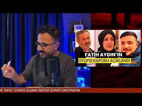 FATİH AYDIN OTOPSİ RAPORU HAKKINDA BİLGİLER! ESRA EROL NE AÇIKLADI?