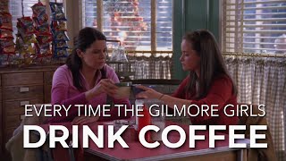 Every Time the Gilmore Girls Drink Coffee