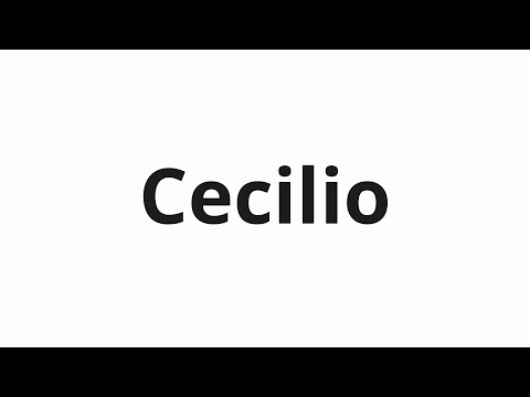 How to pronounce Cecilio