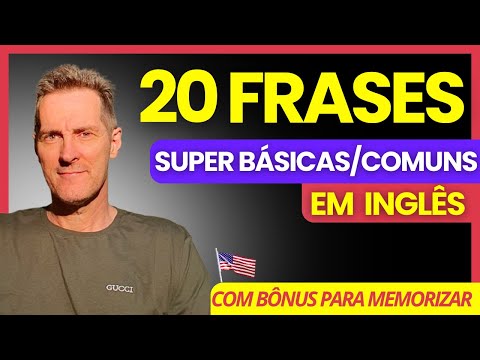 ✨ 20 Frases Essenciais em Inglês para o Dia a Dia (Fácil e Rápido!) ?? COM BÔNUS DE MEMORIZAÇÃO ??