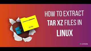 Extract/Install files from TAR.xz file linux terminal