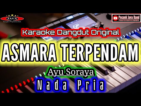 ASMARA TERPENDAM KARAOKE NADA PRIA AYU SORAYA