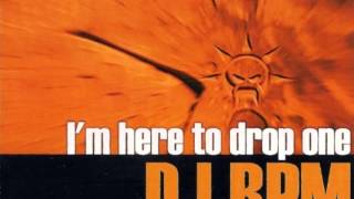 DJ RPM - I'm Here To Drop One (Groove Gangsters Rmx) [2002]