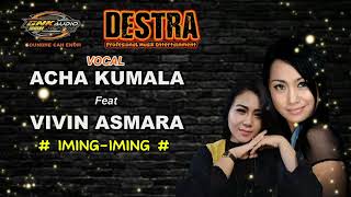 Download lagu IMING-IMING - ACHA KUMALA feat VIVIN ASMARA - OM DESTRA MUSIK KENDAL @teguhdestra #dangdutkoplo mp3 Download lagu IMING-IMING - ACHA KUMALA feat VIVIN ASMARA - OM DESTRA MUSIK KENDAL @teguhdestra #dangdutkoplo mp3